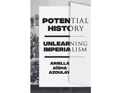 Potential History: Unlearning Imperialism