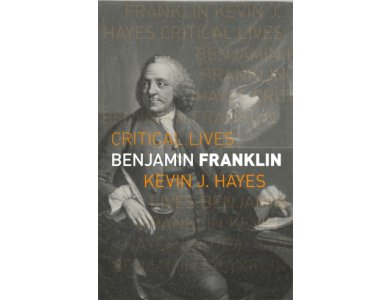 Benjamin Franklin (Critical Lives)