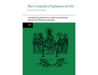Council of Ephesus of 431: Documents and Proccedings