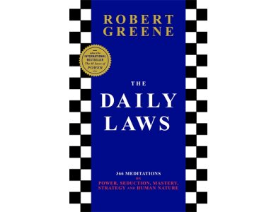 The Daily Laws: 366 Meditations on Power, Seduction, Mastery, Strategy and Human Nature