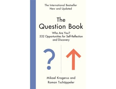 The Question Book: 532 Opportunities for Self-Reflection and Discovery