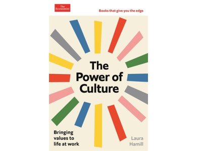 The Power of Culture: Bringing Values to Life at Work (The Economist)