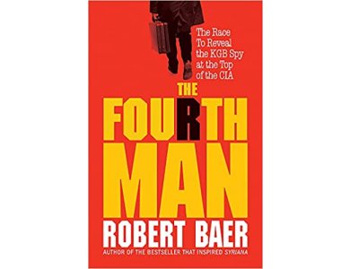 The Fourth Man: The Race to Reveal the KGB Spy at the Top of the CIA