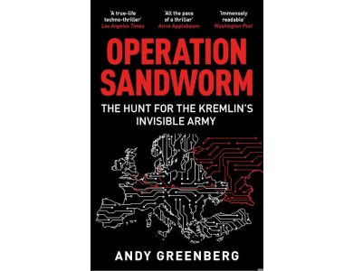 Operation Sandworm: The Hunt for the Kremlin's Elite Cyber Army