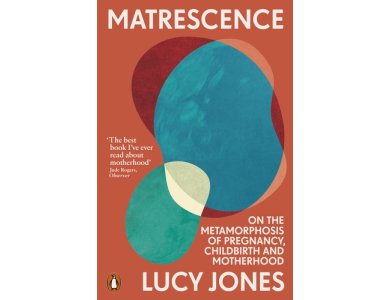 Matrescence: On the Metamorphosis of Pregnancy, Childbirth and Motherhood