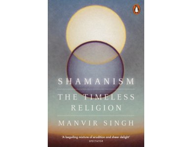 Shamanism: The Timeless Religion