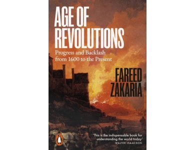 Age of Revolutions: Progress and Backlash from 1600 to the Present