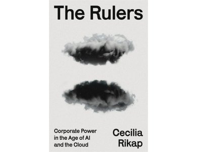 The Rulers: Corporate Power in the Age of AI and the Cloud
