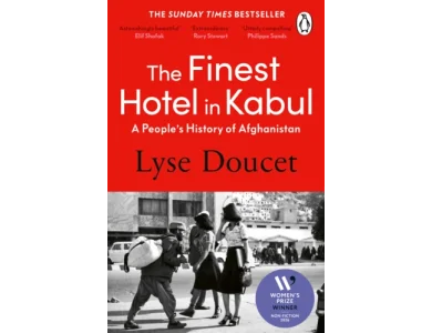 The Finest Hotel in Kabul: A Peoples History of Afghanistan