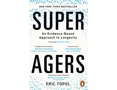 Super Agers: An Evidence-Based Approach to Longevity
