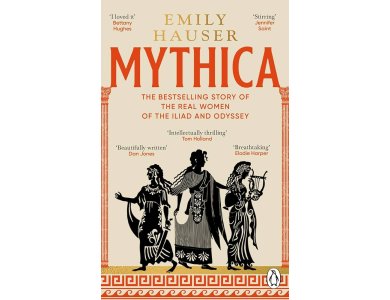 Mythica: A New History of Homer’s World, Through the Women Written Out of It