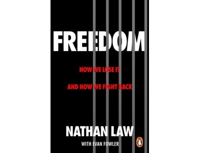 Freedom: How We Lose It and How We Fight Back