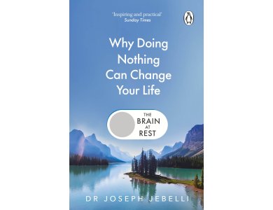 The Brain at Rest: The Life-Changing Science of Doing Nothing
