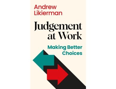 Judgement at Work: Making Better Choices
