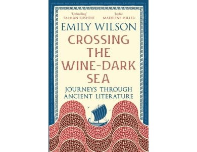Crossing the Wine-Dark Sea: Journeys through Ancient Literature