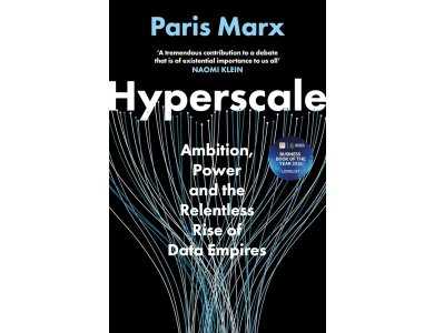 Hyperscale: Ambition, Power and the Relentless Rise of Data Empires