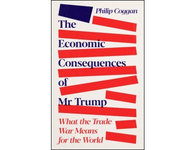 The Economic Consequences of Mr Trump: What the Trade War Means for the World