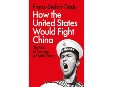 How the United States Would Fight China: The Risks of Pursuing a Rapid Victory