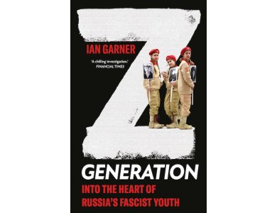 Z Generation: Into the Heart of Russia's Fascist Youth