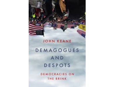 Demagogues and Despots: Democracies on the Brink