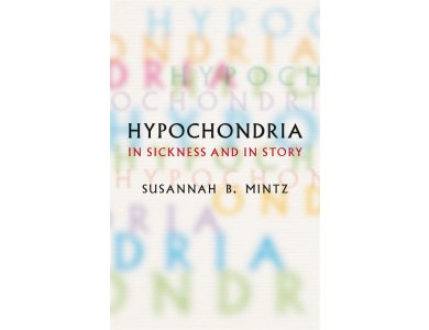 Hypochondria: In Sickness and in Story