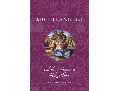 Michelangelo and the Viewer in His Time
