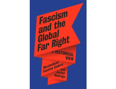 Fascism and the Global Far Right: A Historical View