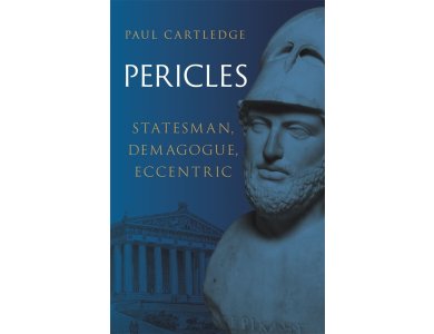Pericles: Statesman, Demagogue, Eccentric