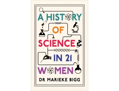 A History of Science in 21 Women