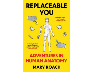 Replaceable You: Adventures in Human Anatomy