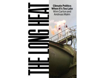 The Long Heat: Climate Politics When It’s Too Late