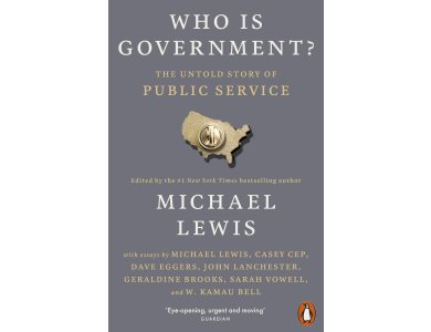 Who is Government?: The Untold Story of Public Service