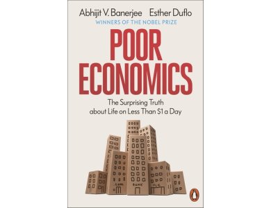 Poor Economics: The Surprising Truth about Life on Less Than $1 a Day