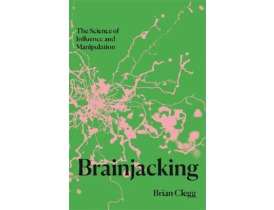 Brainjacking: The Science of Influence and Manipulation