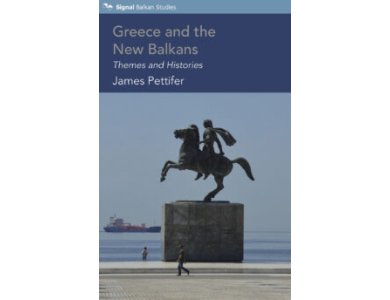 Greece and the New Balkans: Themes and Histories