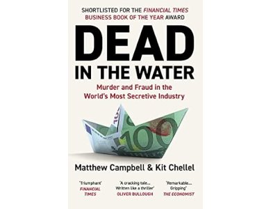 Dead in the Water: Murder and Fraud in the World's Most Secretive Industry