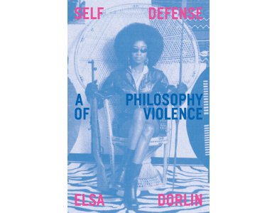 Self-Defense: A Philosophy of Violence