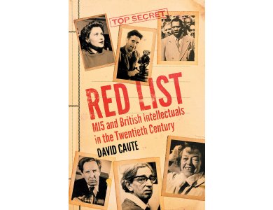 Red List: MI5 and British Intellectuals in the Twentieth Century