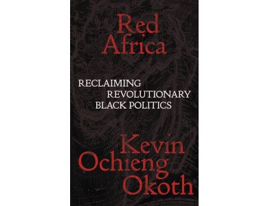 Red Africa: Reclaiming Revolutionary Black Politics