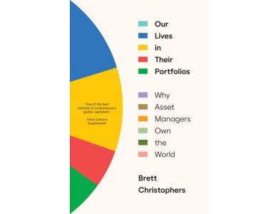 Our Lives in Their Portfolios: Why Asset Managers Own the World