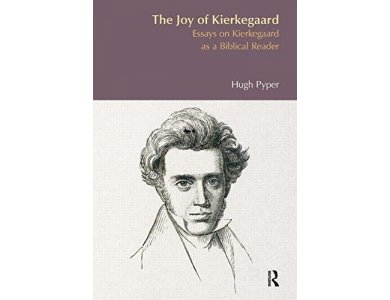 The Joy of Kierkegaard : Essays on Kierkegaard as a Biblical Reader