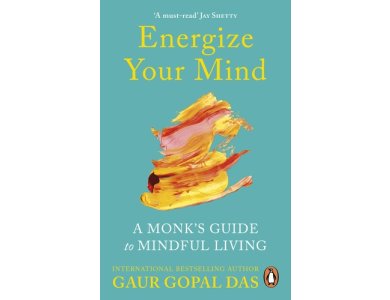 Energize Your Mind: A Monk’s Guide to Mindful Living