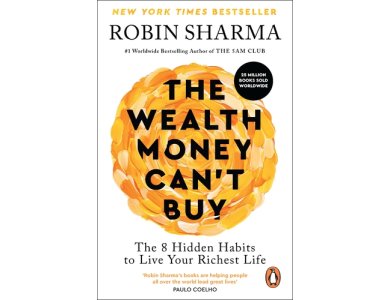 The Wealth Money Can't Buy: The 8 Hidden Habits to Live Your Richest Life