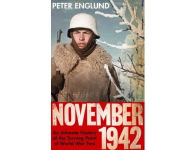 November 1942: An Intimate History of the Turning Point of the Second World War