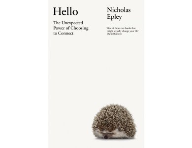 Hello: The Unexpected Power of Choosing To Connect