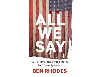 All We Say: A History of the United States in Fifteen Speeches