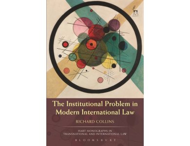 The Institutional Problem in Modern International Law