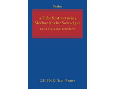 A Debt Restructuring Mechanism for Sovereigns: Do We Need a Legal Procedure?