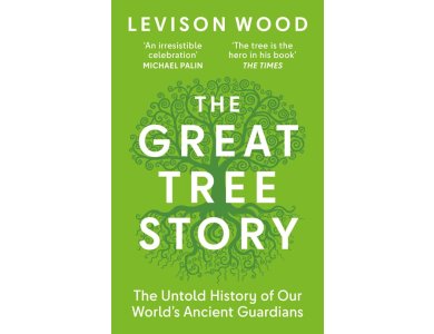 The Great Tree Story: The Untold History of Our World's Ancient Guardians