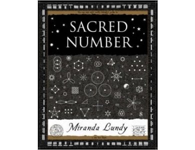 Sacred Number: The Secret Qualities of Quantities